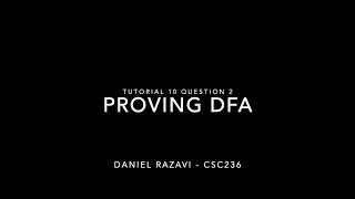 CSC236 Tutorial 10 Question 2: Proving DFA - Daniel Razavi
