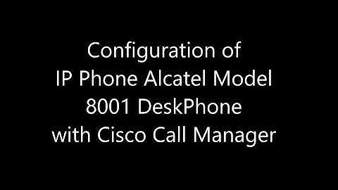 Configuration of an Alcatel IP Phone with Cisco CUCM v10.5
