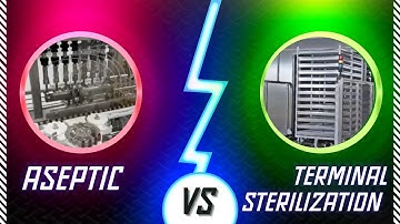 Aseptic Processing vs. Terminal Sterilization | Sterile Manufacturing Explained Hindi me