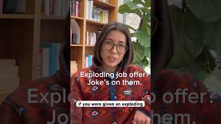 Exploding job offer Joke’s on them. ⬇️