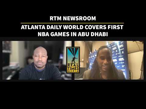 Atlanta Daily World Covers First NBA Games in Abu Dhabi