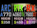 Arc a770 vs rtx 4060ti vs rx 7600xt  pc games benchmark test 