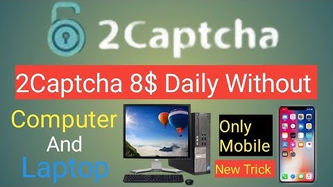 2Captcha Daily Earning 8$