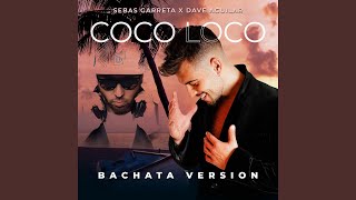 Coco Loco (Bachata Version)