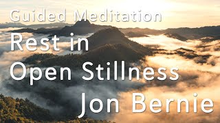 Jon Bernie Guided Meditation | Rest in Open Stillness (With Music)