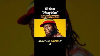 50 Cent  Many Men Reggae Version