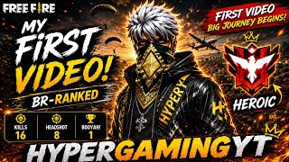 🔥 My First Free Fire BR Ranked Match | 16 Kills | Heroic Gameplay | HyperGamingYT