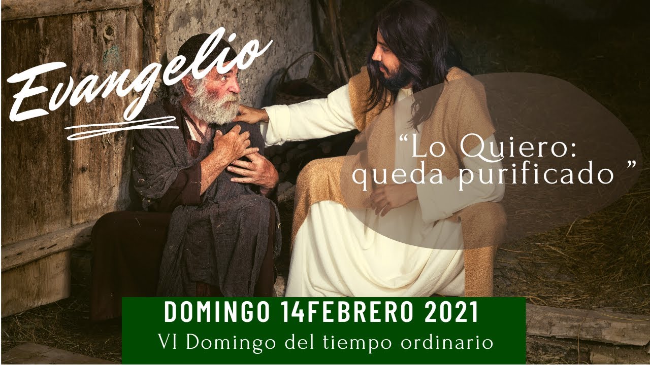 "Lo quiero, queda purificado", Evangelio domingo 14 febrero 2021 - YouTube