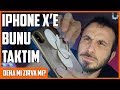 IPHONE X 'E BUNU TAKTIM | DEHA MI ZIRVA MI