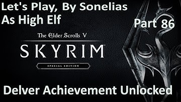 Skyrim Special Edition - High Elf - Part  86 - Delver Achievement Unlocked