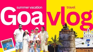 A Perfect Family Vacation in Goa | 4 Days of Fun, Food &amp; Memories