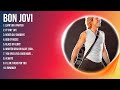 B o n   J o v i  ~ Greatest Hits, Best Songs, Top Music