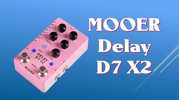 Mooer D7 X2 Delay - Demo