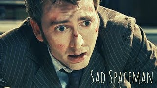 ► tenth doctor  || sad spaceman