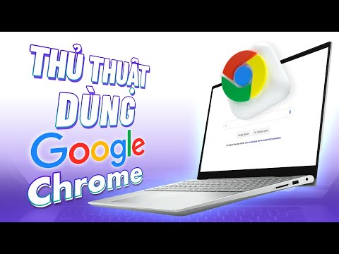 Những thủ thuật khi sử dụng Google Chrome | Thế Giới Laptop