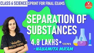 Separation of Substances | Class 6 Science Sprint for Final Exams | Chapter 5 @VedantuJunior