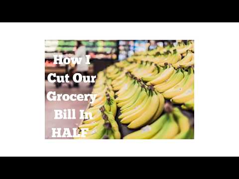 How I Cut Our Grocery Bill In Half