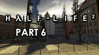 Half Life 2 - Part 6