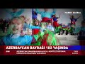 Can Azerbaycan'ın Bayrağı 102 Yaşında!