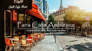 Paris Cafe Shop Ambience with Positive Bossa nova Jazz Music for Good Mood Start the Day