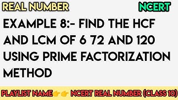 find the HCF and LCM of 6 72 and 120 using prime factorization method 🔥REAL NUMBER @edulover123