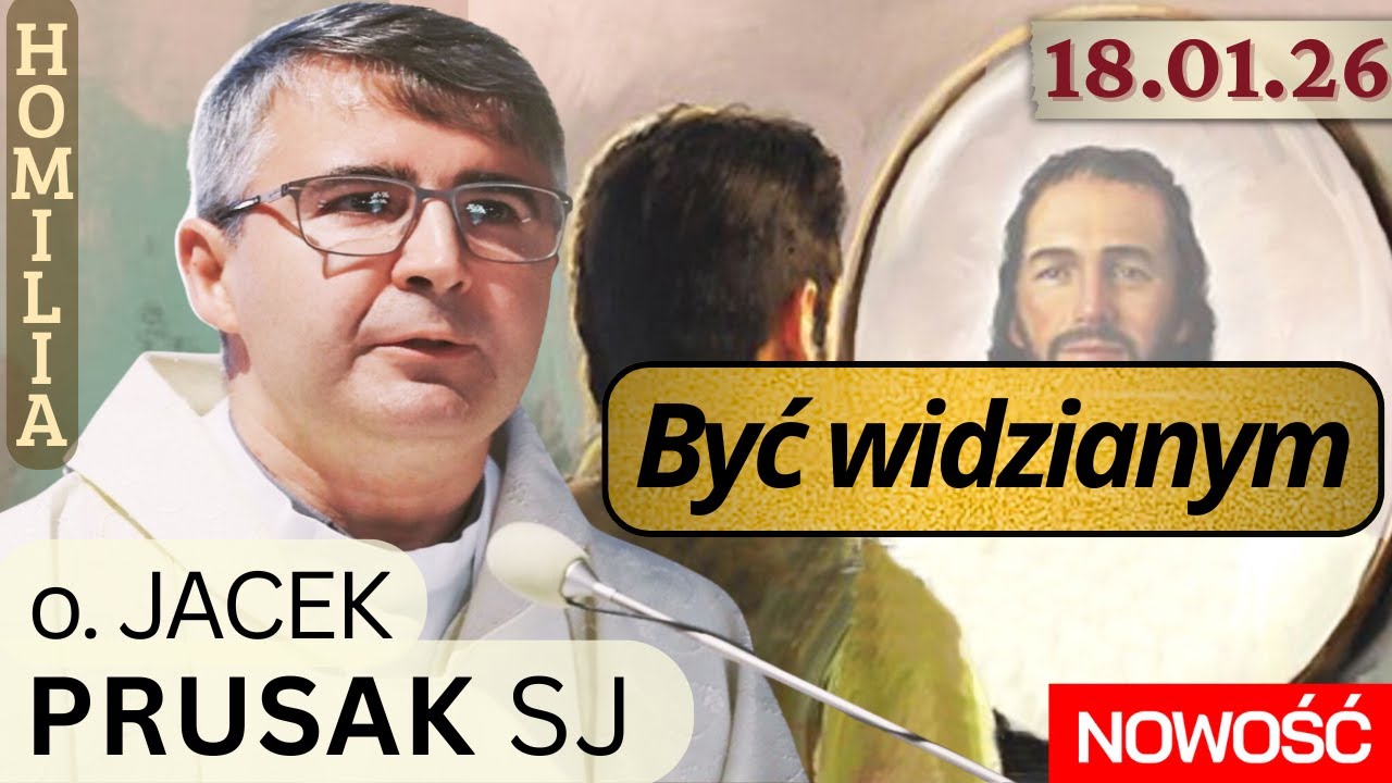 KS. PRUSAK "Czuć się widzianym" (homilia 18.01.26)
