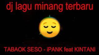 DJ slow minang terbaru - tabaok seso!! remix by Arik risky Maulana  DJ