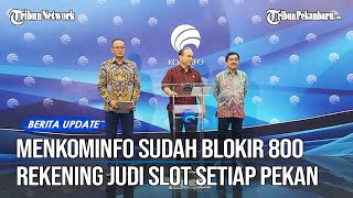 Menkominfo Budi Arie: Kami Blokir 800 Rekening Judi Slot Setiap Pekan