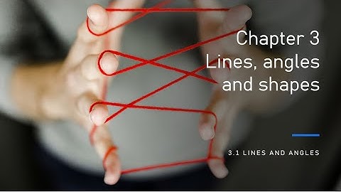 IGCSE Mathematics | Chapter 3.1 Line and angles