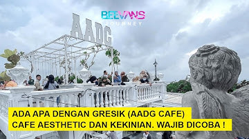 AADG Cafe Gresik | Ada Apa Dengan Gresik. Cafe Aesthetic dan Hits di Gresik. Wisata Kuliner Gresik