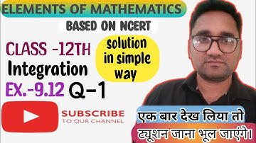 Class 12 || Elements of Mathematics || Chapter 9 maths | Integration || Ex. 9.12 Q 1 | CBSE | NCERT|
