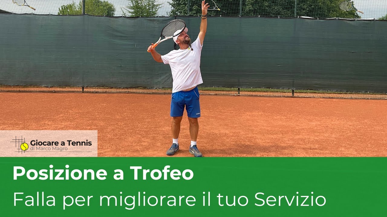 Migliora il Tuo Servizio con la Posizione a Trofeo