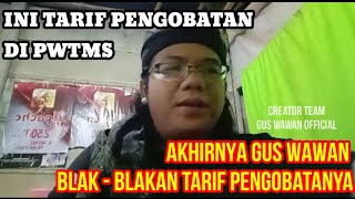 GUS WAWAN BUKA BUKAAN TARIF  PENGOBATAN DI PADEPOKANYA [ AKHIRNYA TERUNGKAP ]