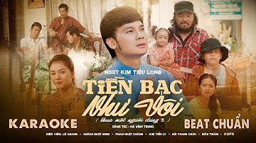 Karaoke Tiền Bạc Như Vôi - Thua Một Người Dưng 3 | Kim Tiểu Long | Beat Chuẩn