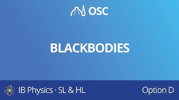 Blackbodies [IB Physics SL/HL]