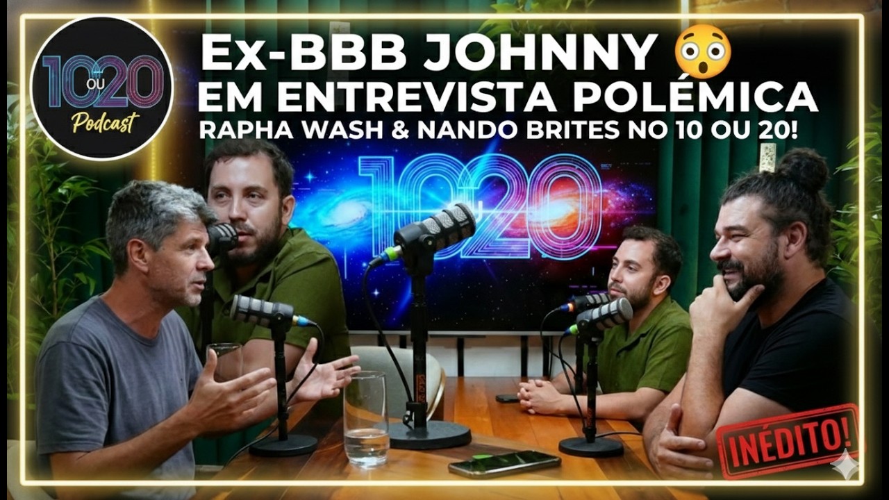 10 ou 20 Podcast #01 - Johnny Mallmann (Ex-BBB) e Rapha Wash | Estreia 