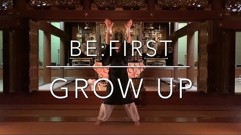 ダンシング住職collage動画　BE:FIRST『Grow Up』