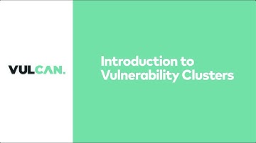 Mitigate cyber risk at scale with vulnerability clusters [A Vulcan Cyber demo]