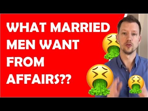 What do married men want from affairs