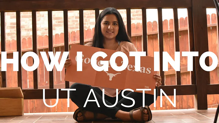 HOW TO GET INTO UT AUSTIN || UT'22