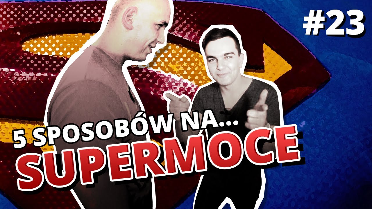 5 sposobów na SUPERMOCE Gość AbstrachujeTV YouTube