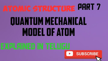 Atomic Structure/part 7/Quantum atomic model of atom