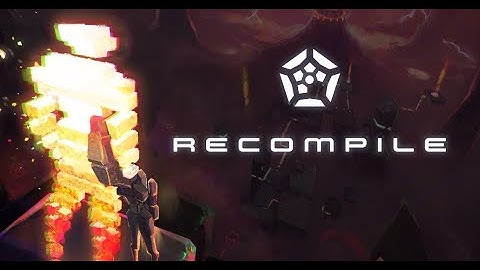 Recompile - 8 Minutes Gameplay (2020) Official
