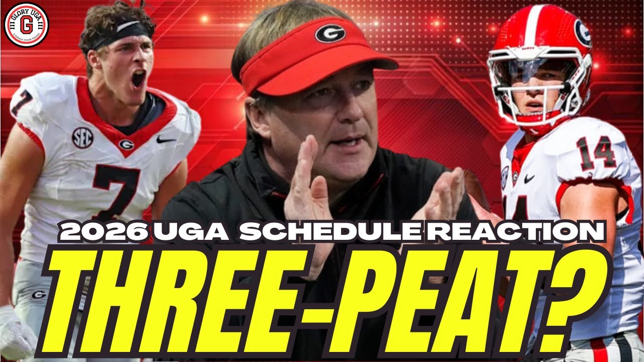 Georgia Football 2026 Schedule INSTANT REACTION UGA Set Up To Make A 