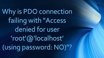 Why is PDO connection failing with "Access denied for user 