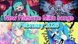 45 new Hatsune Miku songs (February 2026)