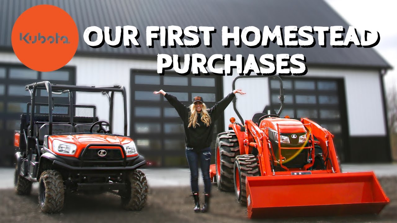 Our First Homestead Purchases// Kubota MX6000 + RTV-X1140 // Starting A Homestead From Scratch