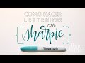 Brush Lettering con Sharpies | Hand Lettering en Español