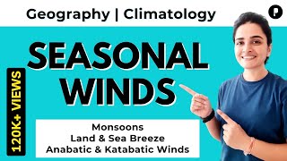 Seasonal or Secondary Winds | Wind System in Climatology | Geography by Ma'am Richa #parcham