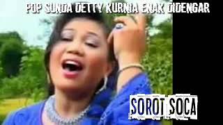 Pop Sunda Detty Kurnia Enak Didengar - Sorot Soca